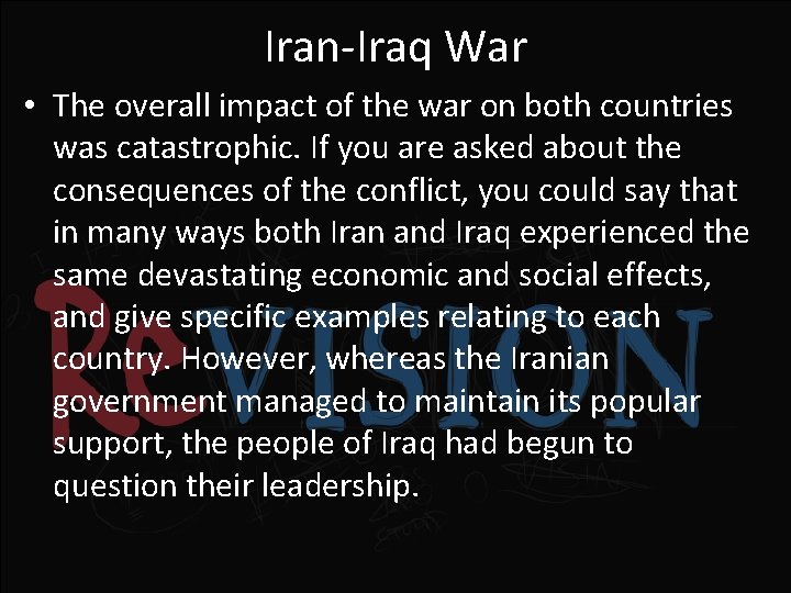 Iran-Iraq War • The overall impact of the war on both countries was catastrophic.