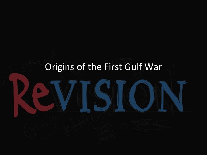 Origins of the First Gulf War 