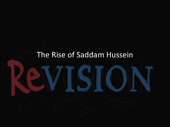 The Rise of Saddam Hussein 