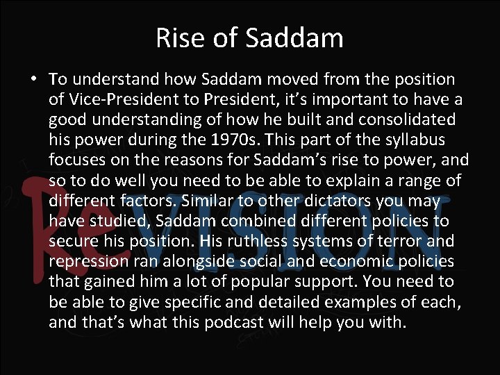 Rise of Saddam • To understand how Saddam moved from the position of Vice-President