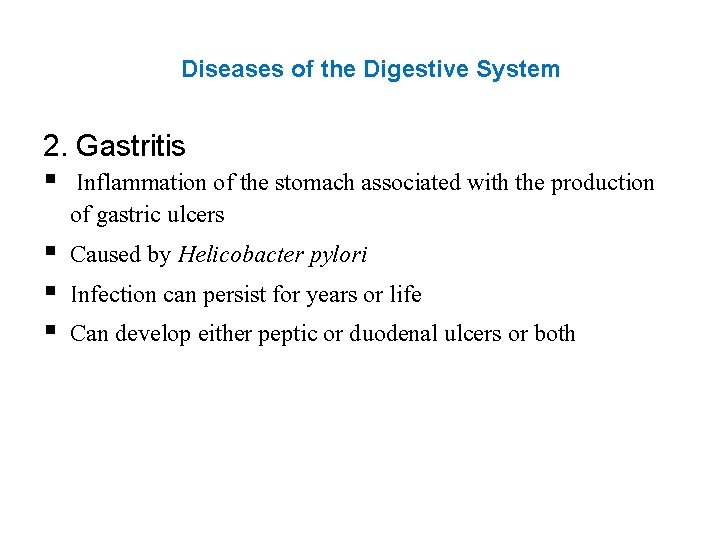 Diseases of the Digestive System 2. Gastritis § Inflammation of the stomach associated with