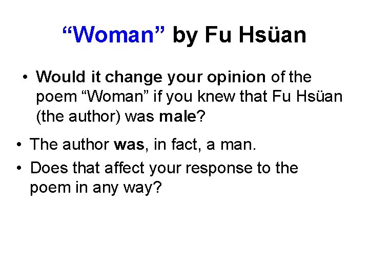 “Woman” by Fu Hsüan • Would it change your opinion of the poem “Woman”