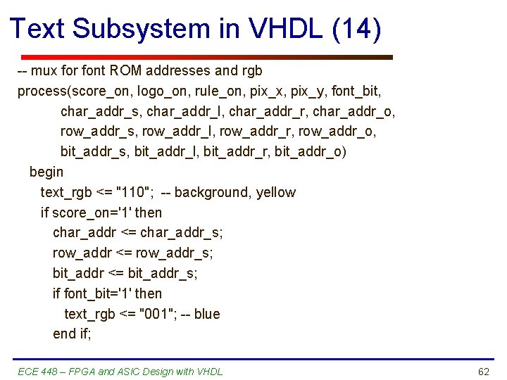 Text Subsystem in VHDL (14) -- mux for font ROM addresses and rgb process(score_on,