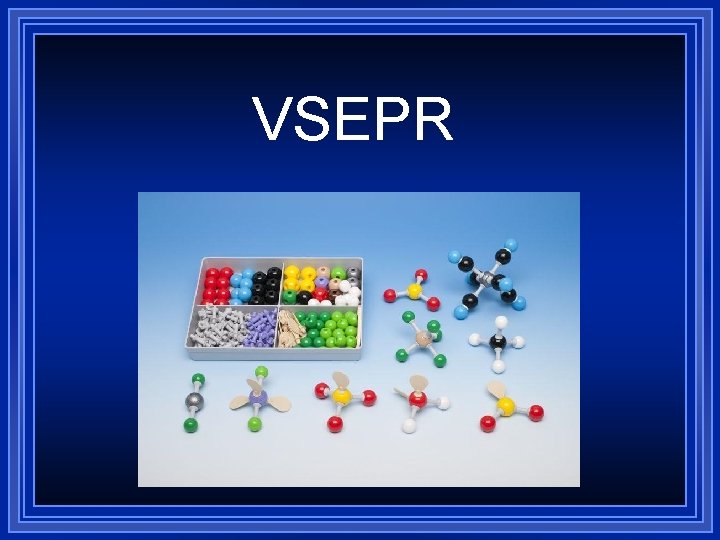 VSEPR VSEPR