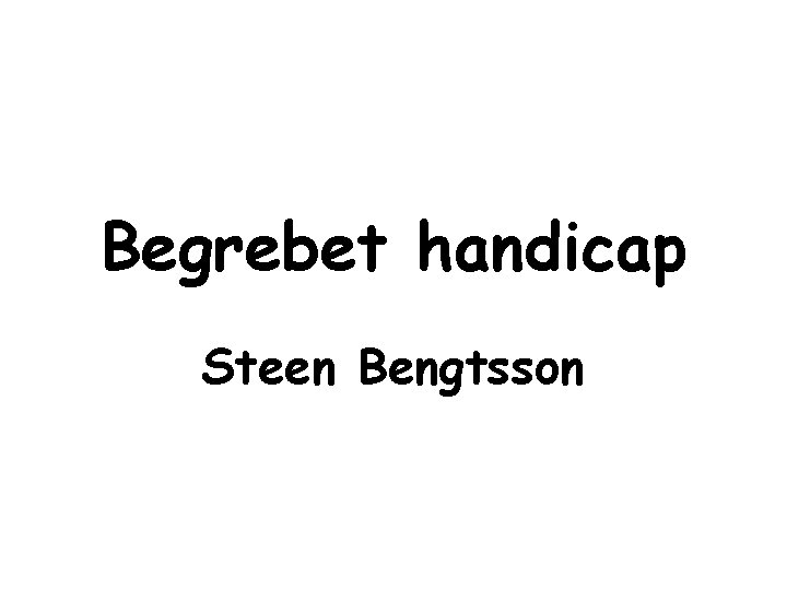 Begrebet handicap Steen Bengtsson 