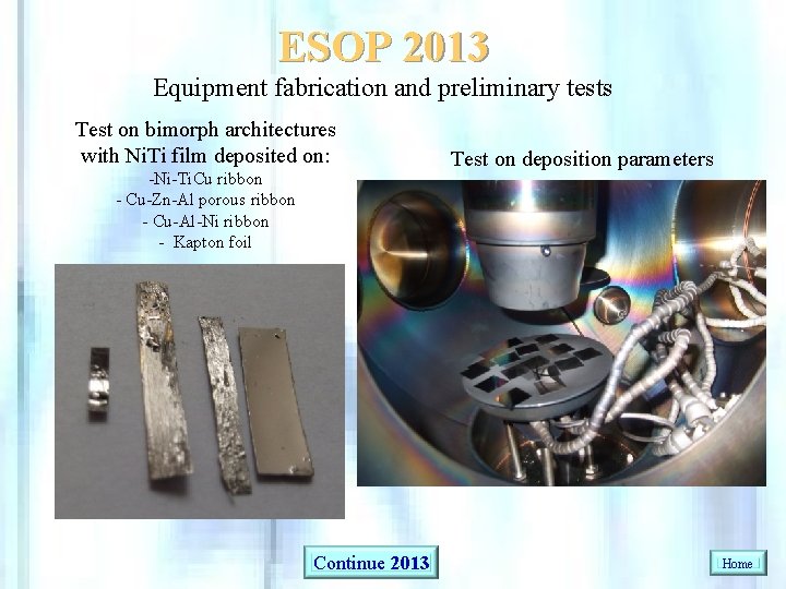 ESOP 2013 Equipment fabrication and preliminary tests Test on bimorph architectures with Ni. Ti