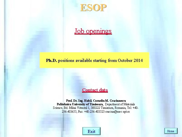 ESOP Job openings Ph. D. positions available starting from October 2014 Contact data Prof.