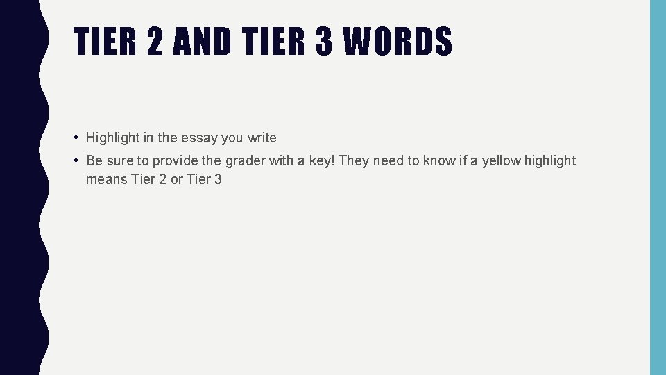 TIER 2 AND TIER 3 WORDS • Highlight in the essay you write •