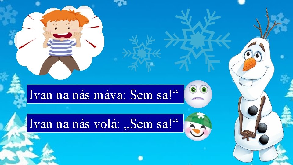 Ivan na nás máva: Sem sa!“ Ivan na nás volá: „Sem sa!“ 