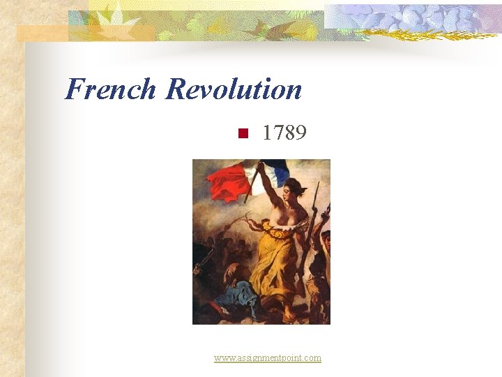 French Revolution n 1789 www. assignmentpoint. com 