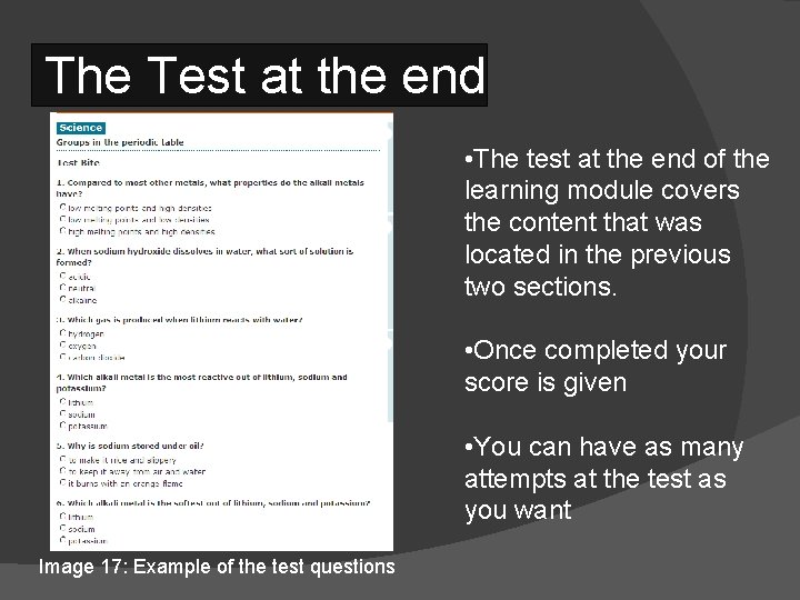 The Test at the end • The test at the end of the learning