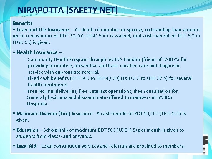 NIRAPOTTA (SAFETY NET) Benefits § Loan and Life Insurance – At death of member
