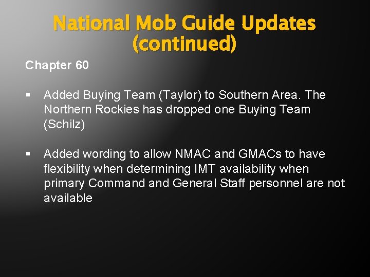 National Mob Guide Updates (continued) Chapter 60 § Added Buying Team (Taylor) to Southern