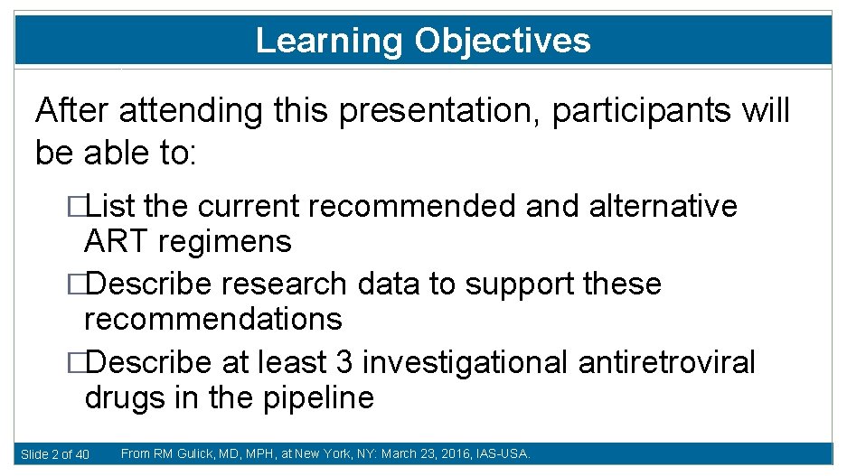 Learning Objectives After attending this presentation, participants will be able to: �List the current