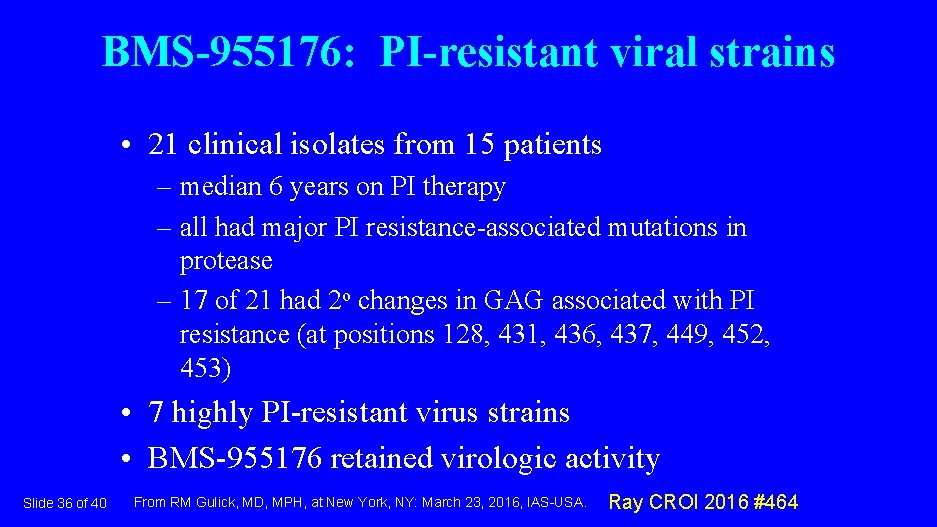BMS-955176: PI-resistant viral strains • 21 clinical isolates from 15 patients – median 6