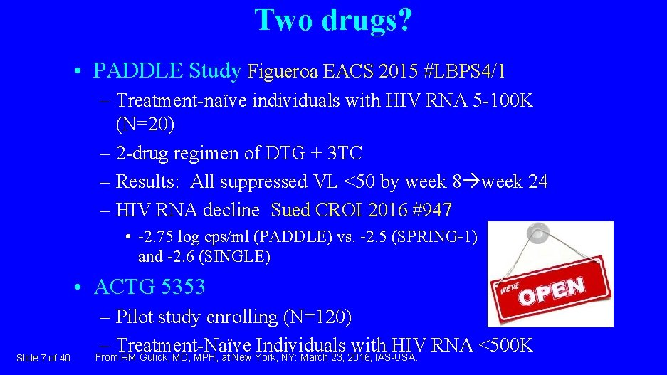 Two drugs? • PADDLE Study Figueroa EACS 2015 #LBPS 4/1 – Treatment-naïve individuals with