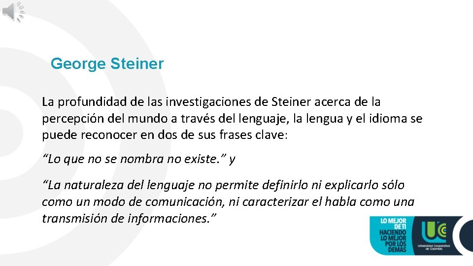 George Steiner La profundidad de las investigaciones de Steiner acerca de la percepción del