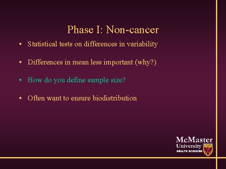 Phase I: Non-cancer • Statistical tests on differences in variability • Differences in mean