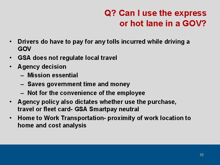 Q? Can I use the express or hot lane in a GOV? • Drivers