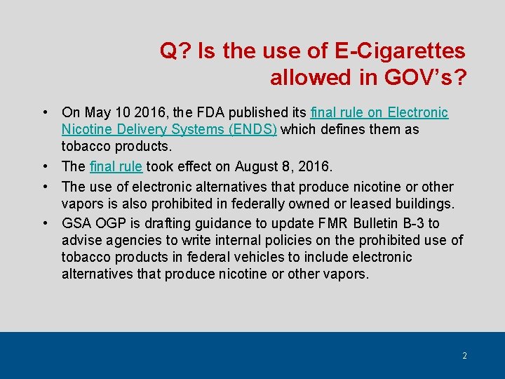 Q? Is the use of E-Cigarettes allowed in GOV’s? • On May 10 2016,