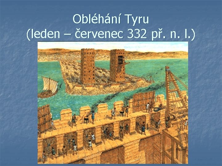 Obléhání Tyru (leden – červenec 332 př. n. l. ) 