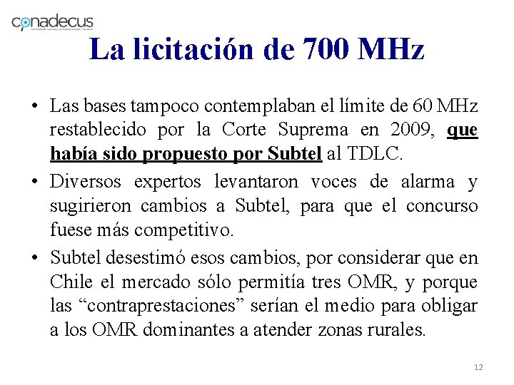 La licitación de 700 MHz • Las bases tampoco contemplaban el límite de 60