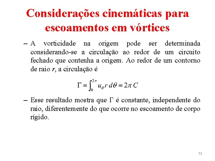 Considerações cinemáticas para escoamentos em vórtices – A vorticidade na origem pode ser determinada