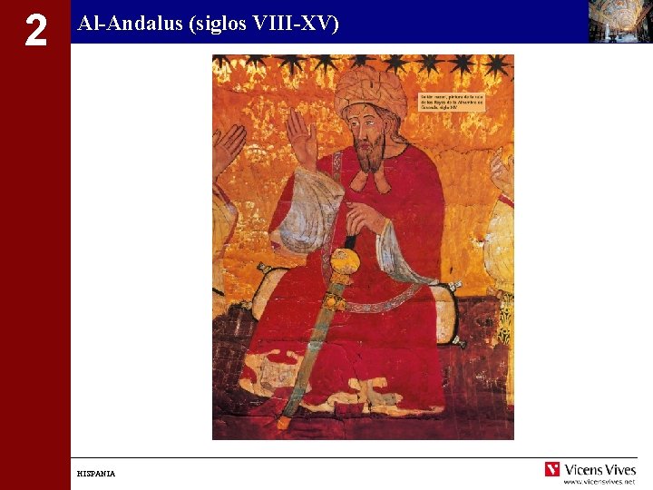 2 Al-Andalus (siglos VIII-XV) HISPANIA 