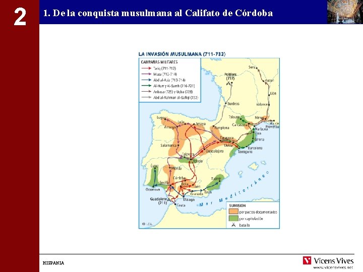 2 1. De la conquista musulmana al Califato de Córdoba HISPANIA 