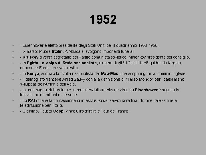 1952 • • • - Eisenhower è eletto presidente degli Stati Uniti per il