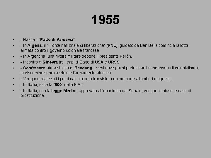 1955 • • - Nasce il "Patto di Varsavia". - In Algeria, il "Fronte