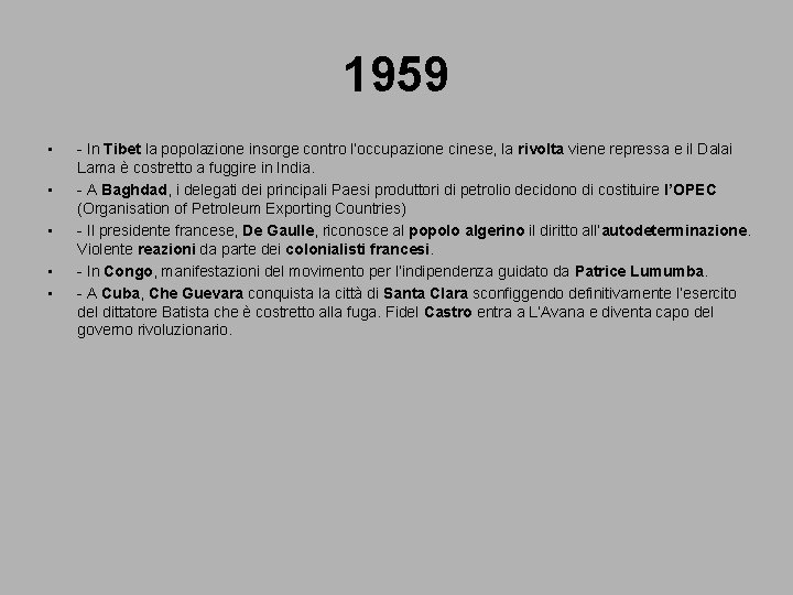 1959 • • • - In Tibet la popolazione insorge contro l’occupazione cinese, la