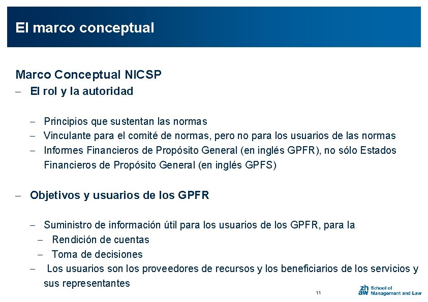 El marco conceptual Marco Conceptual NICSP - El rol y la autoridad - Principios