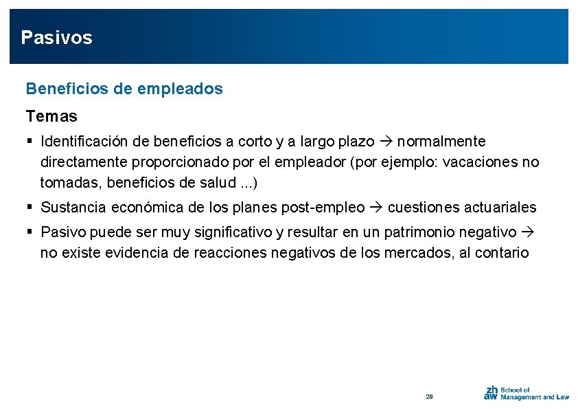 Pasivos Beneficios de empleados Temas § Identificación de beneficios a corto y a largo