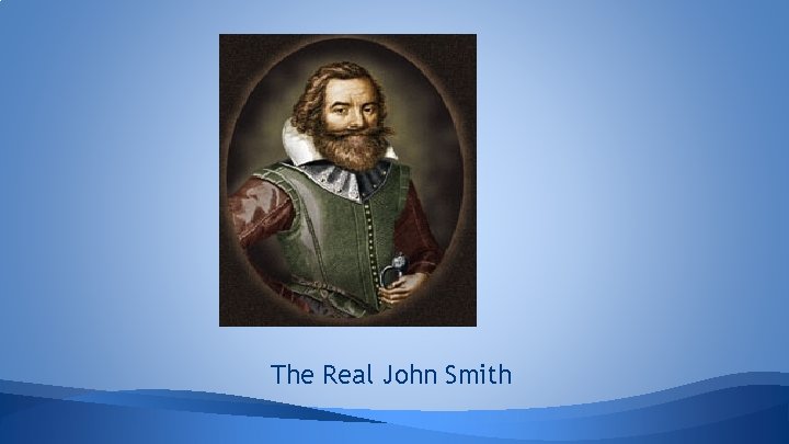The Real John Smith 