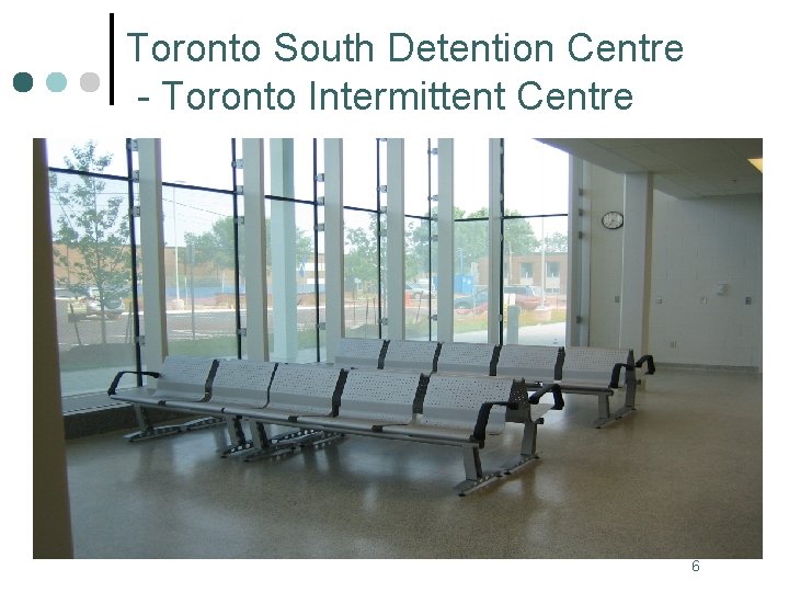 Toronto South Detention Centre - Toronto Intermittent Centre 6 