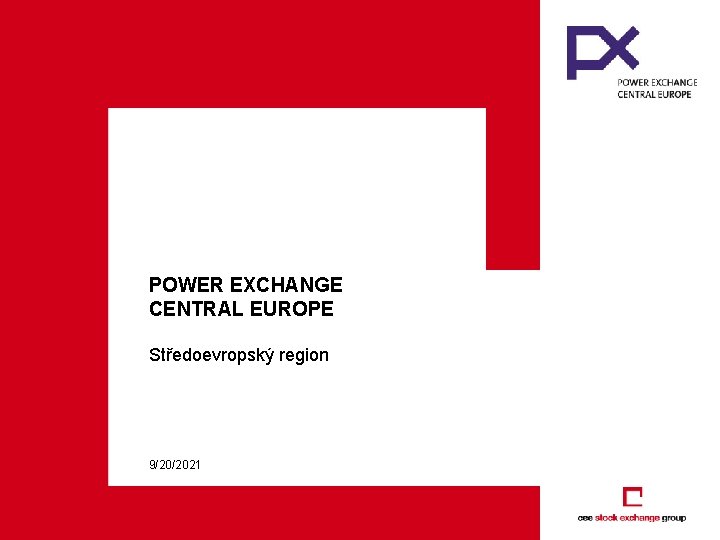 POWER EXCHANGE CENTRAL EUROPE Středoevropský region 9/20/2021 