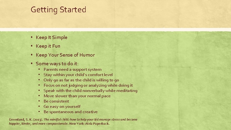 Getting Started ▪ ▪ Keep It Simple Keep it Fun Keep Your Sense of Getting Started ▪ ▪ Keep It Simple Keep it Fun Keep Your Sense of