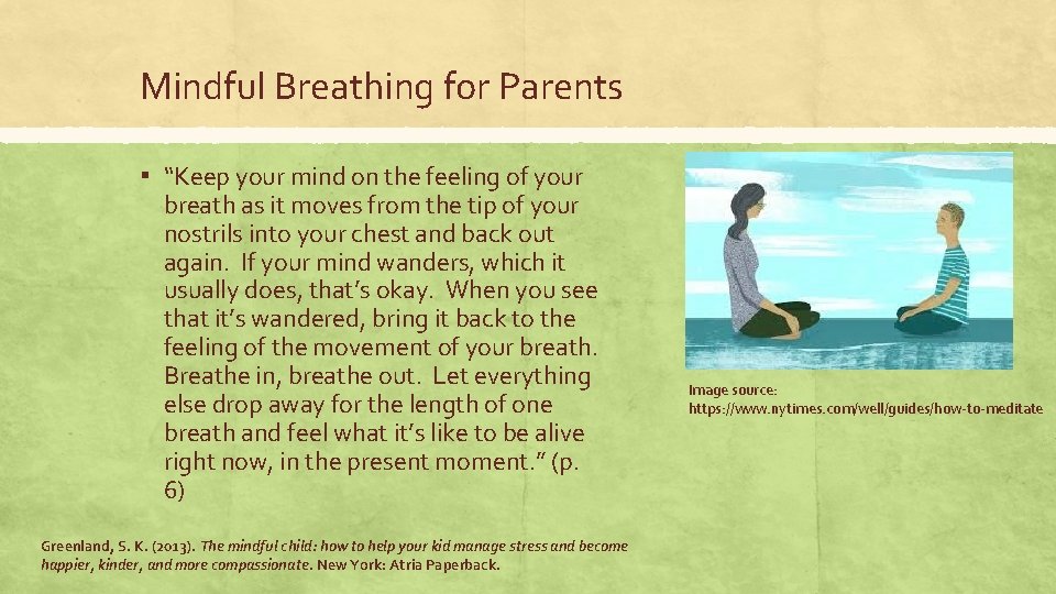 Mindful Breathing for Parents ▪ “Keep your mind on the feeling of your breath