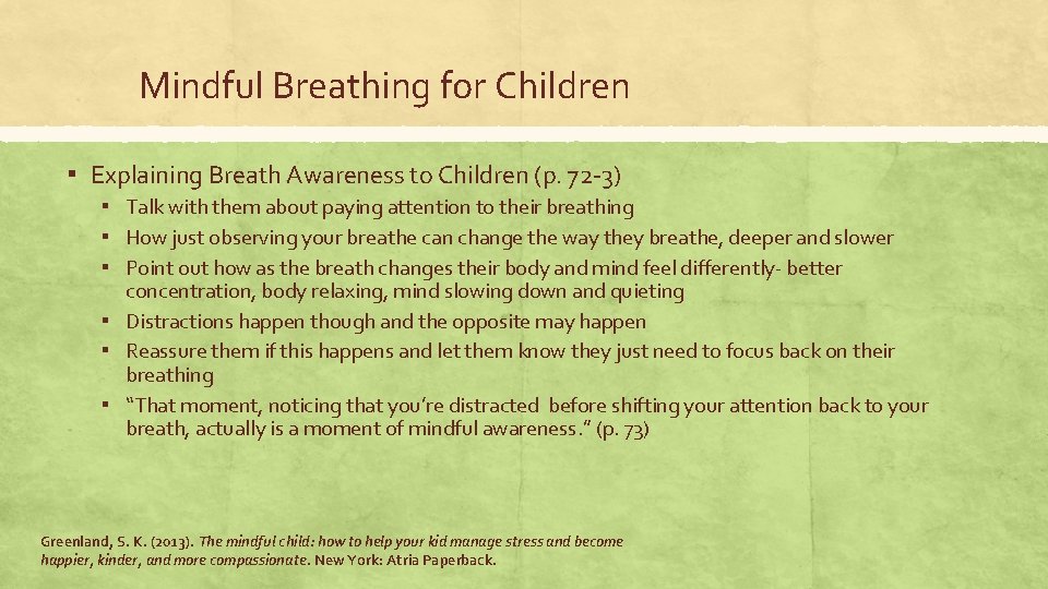 Mindful Breathing for Children ▪ Explaining Breath Awareness to Children (p. 72 -3) ▪