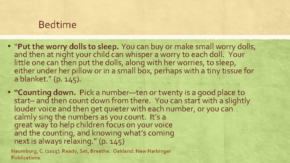 Bedtime ▪ “Put the worry dolls to sleep. You can buy or make small Bedtime ▪ “Put the worry dolls to sleep. You can buy or make small