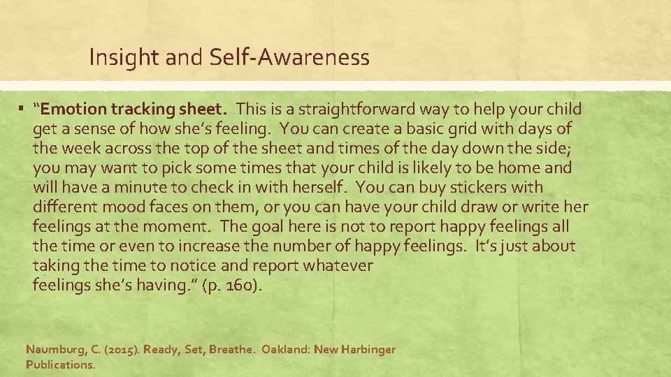 Insight and Self-Awareness ▪ “Emotion tracking sheet. This is a straightforward way to help Insight and Self-Awareness ▪ “Emotion tracking sheet. This is a straightforward way to help