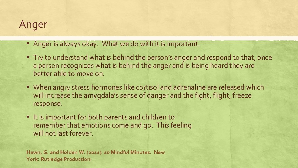 Anger ▪ Anger is always okay. What we do with it is important. ▪ Anger ▪ Anger is always okay. What we do with it is important. ▪