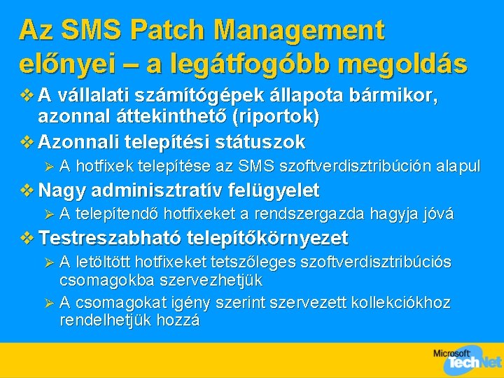 Az SMS Patch Management előnyei – a legátfogóbb megoldás v A vállalati számítógépek állapota