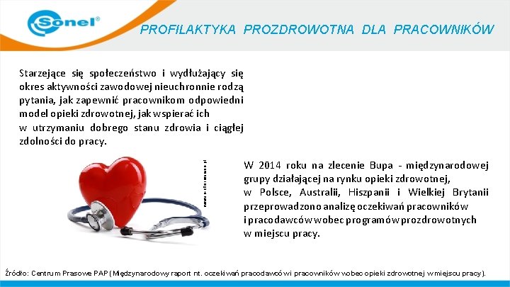 PROFILAKTYKA PROZDROWOTNA DLA PRACOWNIKÓW www. e-chorowanie. pl Starzejące się społeczeństwo i wydłużający się okres