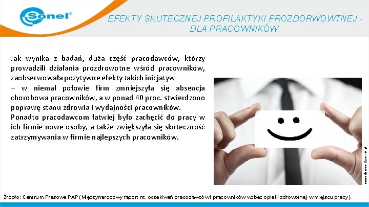 EFEKTY SKUTECZNEJ PROFILAKTYKI PROZDORWOWTNEJ DLA PRACOWNIKÓW www. drowie. dziennik. pl Jak wynika z badań,