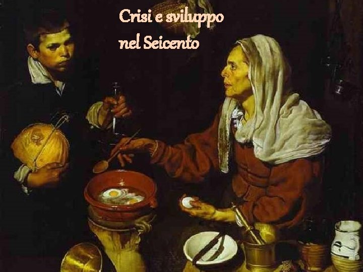 Crisi e sviluppo nel Seicento 