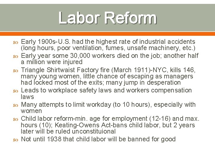 Labor Reform Early 1900 s-U. S. had the highest rate of industrial accidents (long