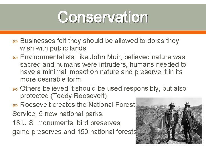 Conservation Businesses felt they should be allowed to do as they wish with public Conservation Businesses felt they should be allowed to do as they wish with public