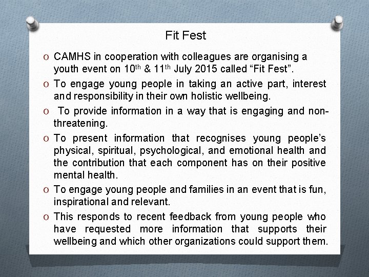 Fit Fest O CAMHS in cooperation with colleagues are organising a O O O